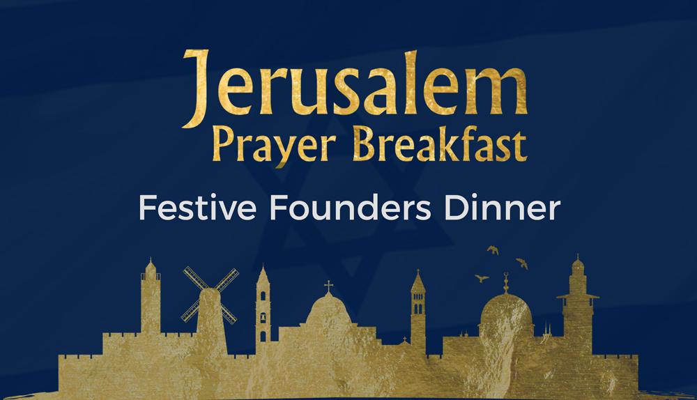 Festive Founders Dinner JPB 2022 Jerusalem Prayer Breakfast 2024